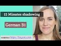 15 Minutes Shadowing - German B1 (episode 02 out of 21)
