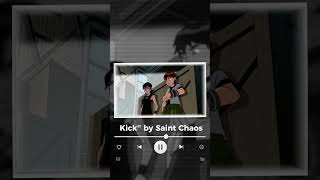 Kick'' by Saint Chaos estilo ben 10 clasic