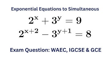 Exponential Equations to Simultaneous Linear Equations – Full WAEC & IGCSE