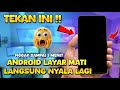 LANGSUNG NYALA! Cara Mengatasi Layar HP Android Mati Tapi Mesin Hidup 