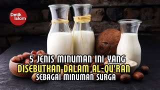 Minuman Surga Yang Disebutkan Dalam Alquran  Detik Islam