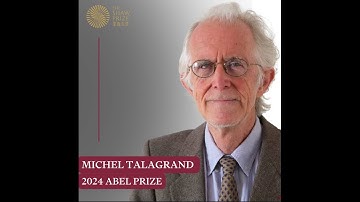 Abel Prize 2024 Michel Talagrand, The Genius Who Mastered Probability