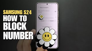 How To Block A Number On Samsung Galaxy S24