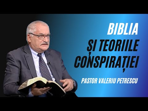Biblia și teoriile conspirației | pastor Valeriu Petrescu | Adevăruri și Perspective