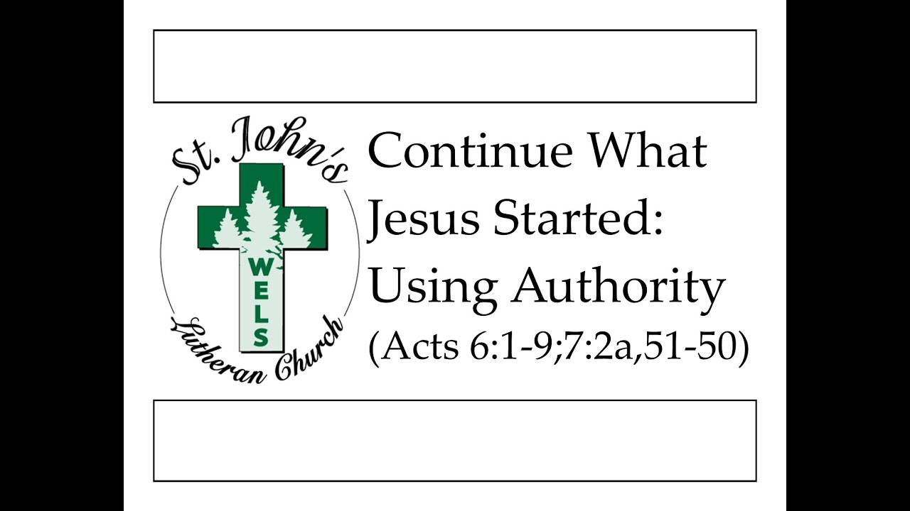 Continue What Jesus Started The Purpose Of Authority Acts 6 1 9 7 2a continue-what-jesus-started-the-purpose-of-authority-acts-6-1-9-7-2a