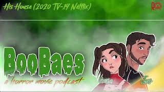 His House (2020 TV-14 Netflix) | BooBaes - A Horror Movie Podcast Content