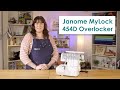 A clear guide to the Janome MyLock 454D Overlocker