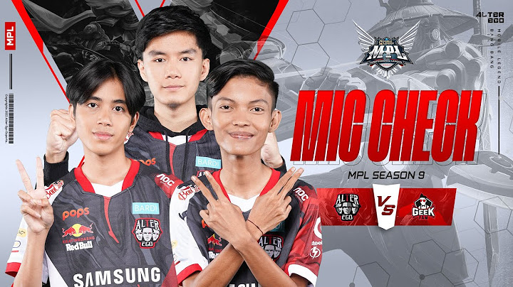 MIC CHECK ALTER EGO VS GEEK FAM | MPL-ID S9 REGULAR SEASON
