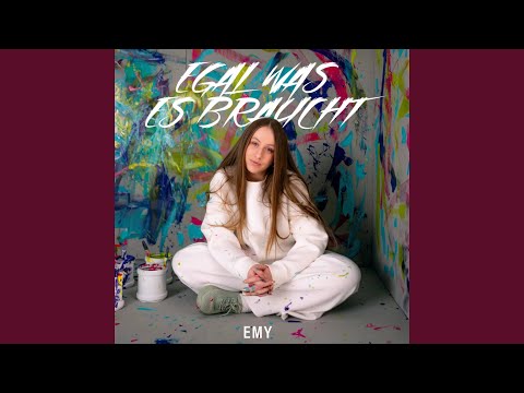 EMY - Egal was es braucht