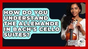 How Do You Understand The Allemande In Bach