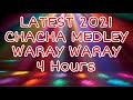 LATEST CHACHA NONSTOP WARAY WARAY [4 HOURS] | WARAY WARAY CHACHA | CHACHA MEDLEY 2021 | WARAY MUSIC