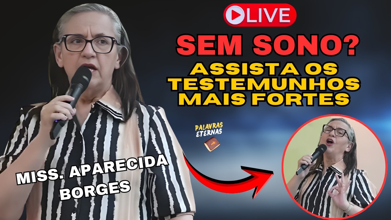 ✅SEM SONO? OUÇA OS TESTEMUNHOS MAIS FORTES DA MISSIONÁRIA APARECIDA BORGES - TESTEMUNHO FORTE✔️