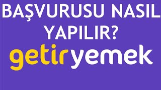 GetirYemek Başvurusu Nasıl Yapılır?