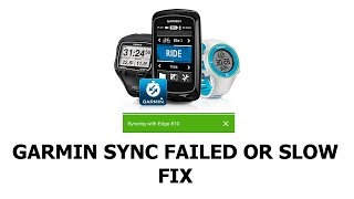 GARMIN Sync Slow or Failed FIX