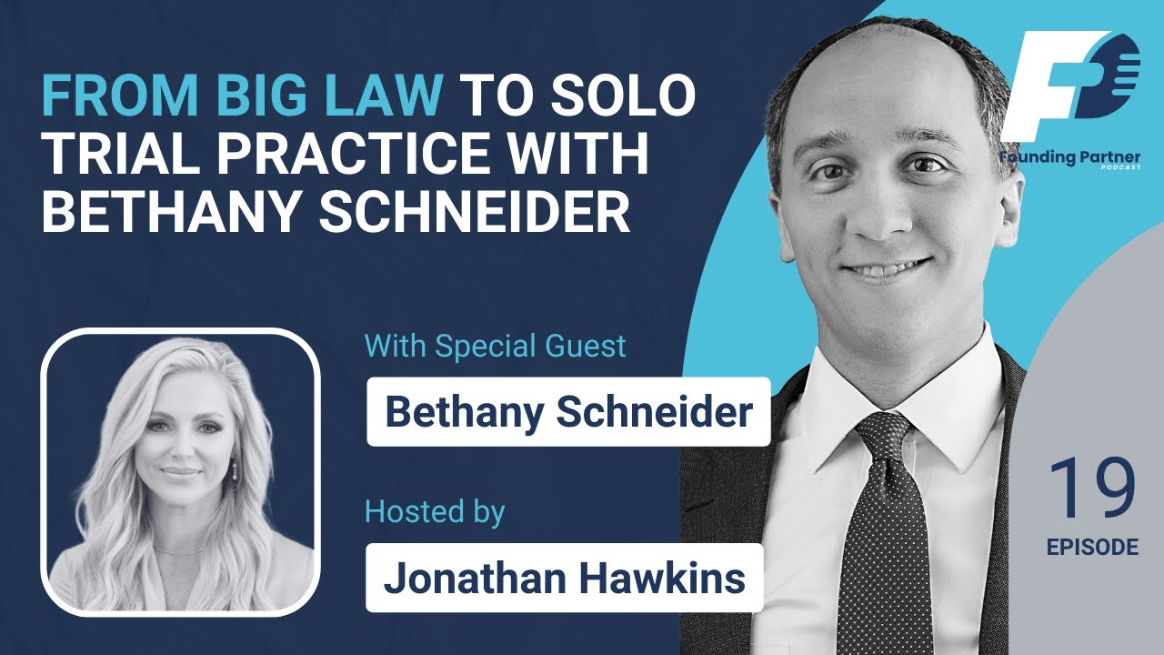 From Big Law to Solo Trial Practice with Bethany Schneider