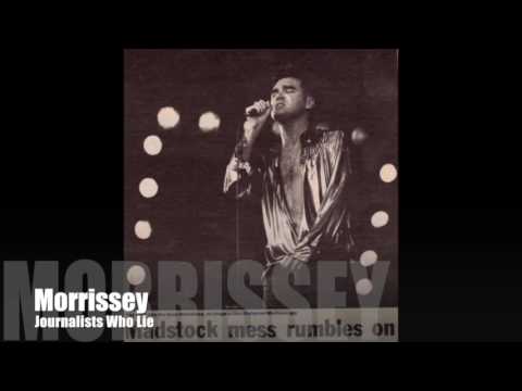 Putar Journalists Who Lie - Morrissey