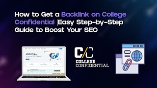 How to Get a #backlink on College Confidential 🎓 | Easy Step-by-Step #guide
