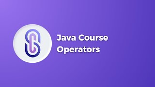 Java Course: Operators