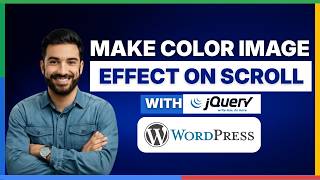 How to make a color image effect on scroll with jQuery in WordPress[2026 Full Guide]
