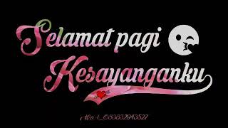 Story wa selamat pagi buat pacar kedap kedip.