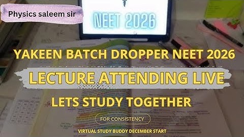 Neet 2026 dropper student yakeen batch journey starts from December | physics saleem sir 2.0 #neet