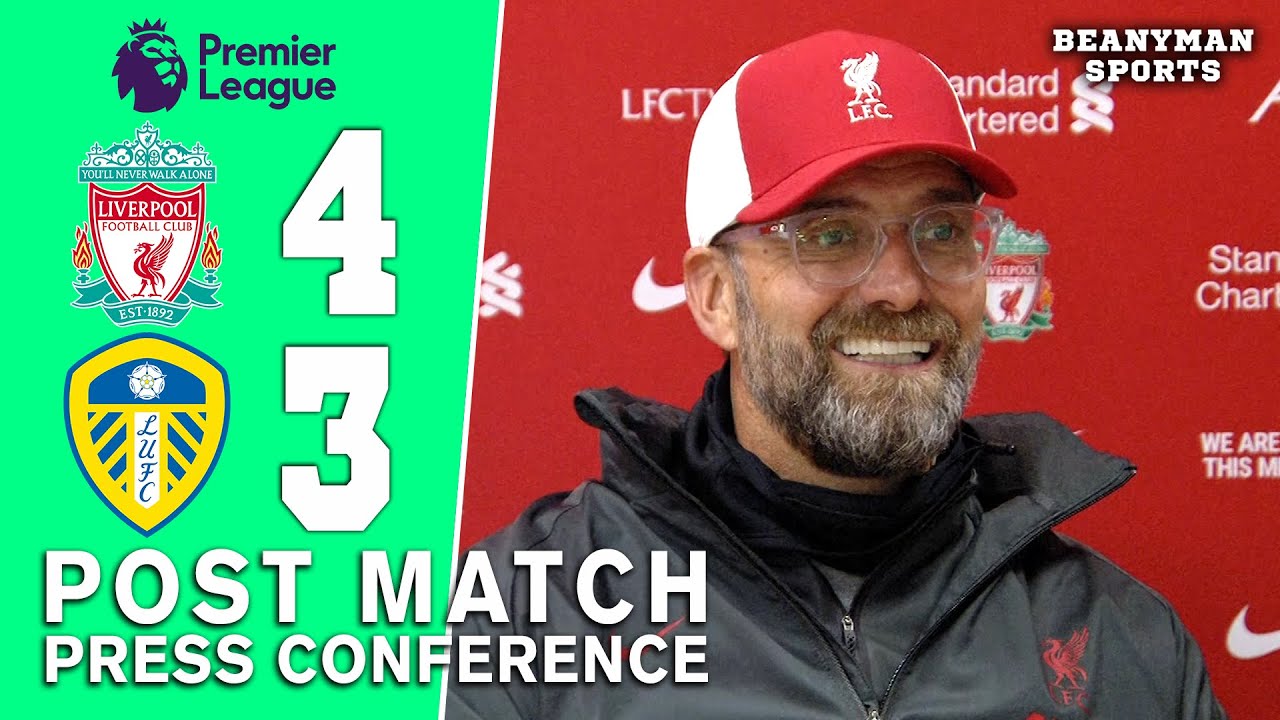 Liverpool 4-3 Leeds - Jurgen Klopp - Post Match Press Conference