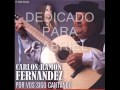 Carlos Ramon Fernandez - A Los Heroes De Malvinas