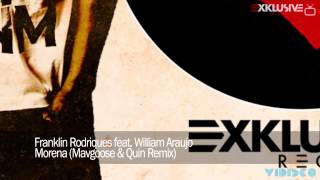 Franklin Rodriques feat. William Araujo - Morena (Mavgoose & Quin Remix)