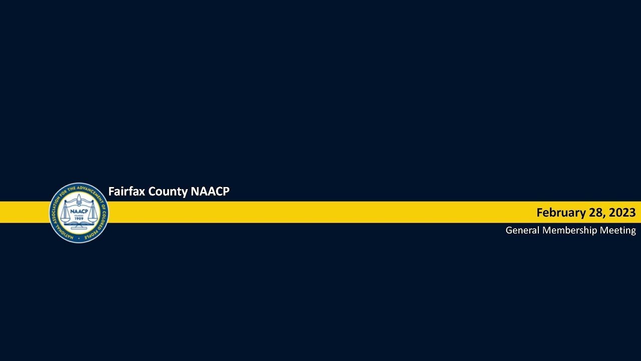 Fairfax County NAACP General Membership Meeting - February 2023 - YouTube