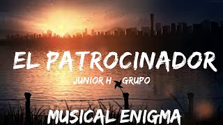 30 mins |  Junior H & Grupo Firme - El Patrocinador  | Best Vibing Music