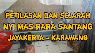 Download Lagu PETILASAN \u0026 SEJARAH NYI MAS RARA SANTANG (NYI MAS RATU GAMPARAN), LOKASI DI JAYAKERTA, KARAWANG. MP3