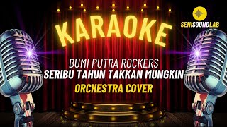 Bumi Putra Rockers - Seribu Tahun Takkan Mungkin (Karaoke Orchestra Cover) [4K] | Seni Sound Lab