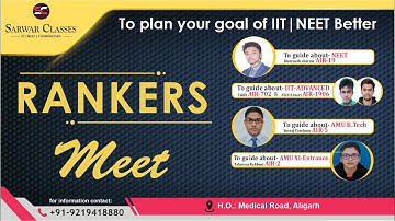 Rankers Meet: For better planning of IIT & NEET preparation | Sarwar Classes | #9219418880