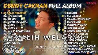 DENNY CAKNAN ' KALIH WELASKU ' FULL ALBUM 2023 NEW