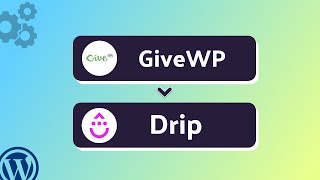 Integrating GiveWP with Drip | Step-by-Step Tutorial | Bit Integrations