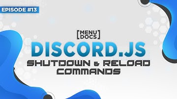 Discord.js v11 Bot Tutorial - Shutdown & Command Reload (Episode 13) | MenuDocs