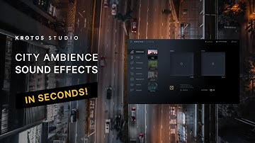 Create City Ambience Sound Effects in Seconds