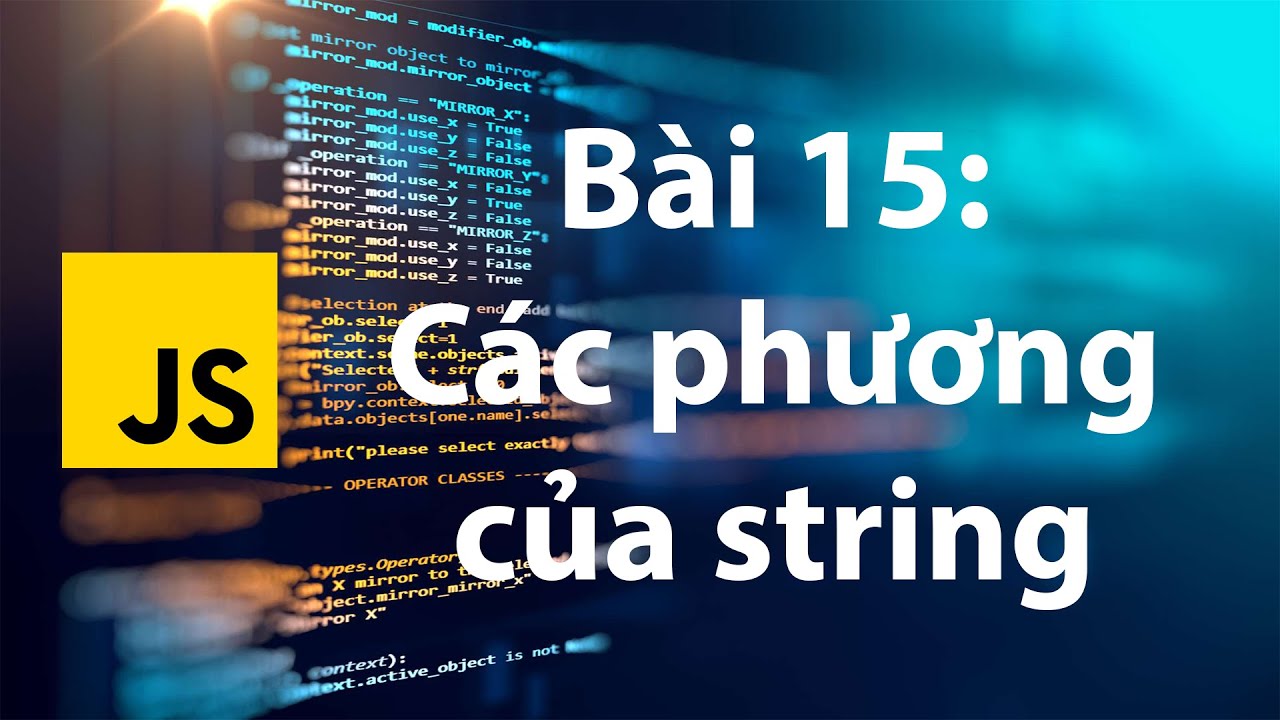 javascript ต่อ string  New Update  JavaScript 15: Các phương thức cho string object