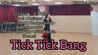 Tick Tick Bang Linedance (Beginner)Dance & Count