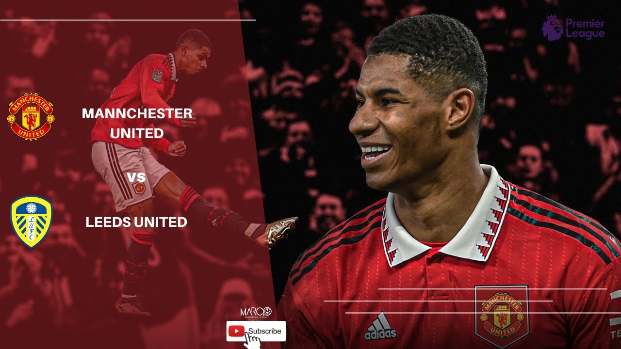 PREMIER LEAGUE LIVE. MANCHESTER UNITED VS LEEDS UNITED WATCH ALONG