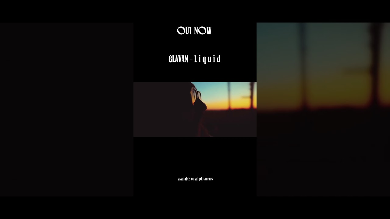 YouTubeでOUT NOW L i q u i d #glavan #single #liquid #outnowを視聴 YouTubeでOUT NOW L i q u i d #glavan #single #liquid #outnowを視聴