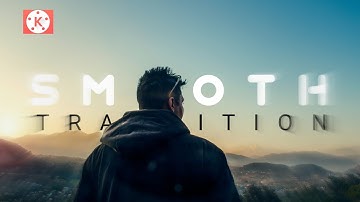 SMOOTH TRANSITION tutorial in Kinemaster 2020