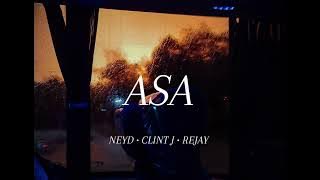 NEYD - ASA FT. CLINT•J & REJAY
