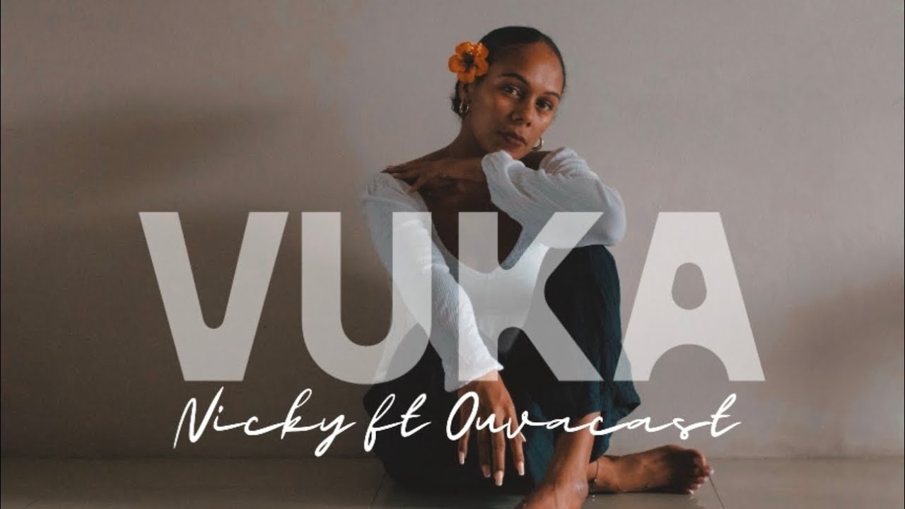 VUKA - Nicky ft OUVACAST