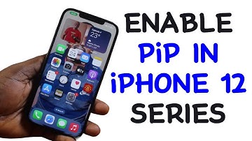 How to Enable Picture in Picture (PiP) in iPhone 12 Series