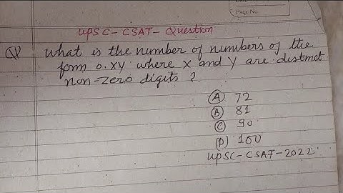 What is the number of numbers of the form 0.XY where X and Y are distinct non- zero digits | csat