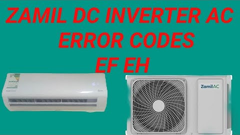 ZAMIL DC INVERTER AC ERROR CODES EF EH  zamil DC inverter AC troubleshooting common Errors