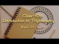 Introduction to Trigonometry Class -10th