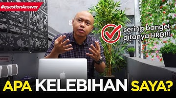 "Apa kelebihan Anda?" Pertanyaan dari HRD ? 😐 | Interview Kerja Bidang K3