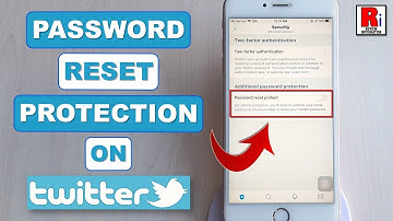 How To Turn On Password Reset Protection On Twitter